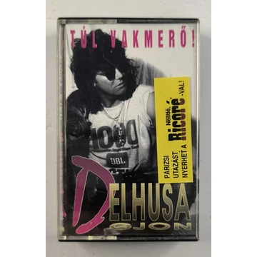 Delhusa Gjon – Túl Vakmerő! (MC kazetta)