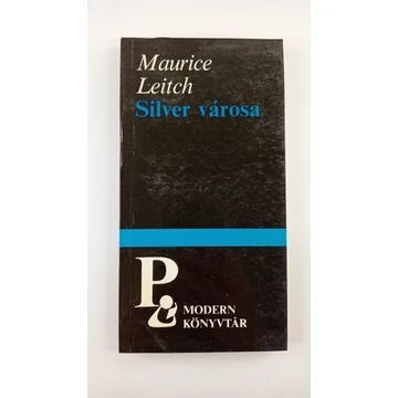 Maurice Leitch - Silver ​városa