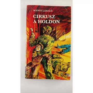 Mányi László - Cirkusz ​a Holdon