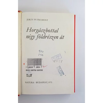 Jerzy Putrament - Horgászbottal ​négy földrészen át