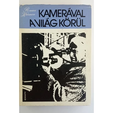 Roman Karmen - Kamerával ​a világ körül