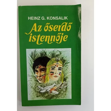 Heinz G. Konsalik - Az ​őserdő istennője