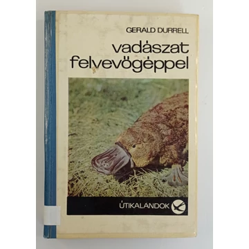 Gerald Durrell - Vadászat ​felvevőgéppel
