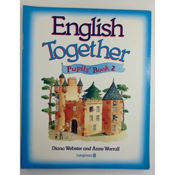 Diana Webster, Anne Worrall - English Together 2. - Pupils' Book