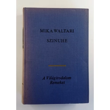 Mika Waltari - Szinuhe