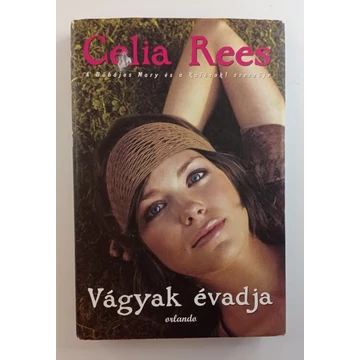 Celia Rees - Vágyak ​évadja