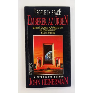 John Heinerman - Emberek ​az űrben (A titokzatos bolygó)