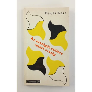 Perjés Géza - Az ​országút szélére vetett ország