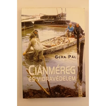 Gera Pál - Ciánméreg ​és vidravédelem
