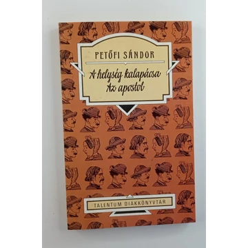 Petőfi Sándor - A ​helység kalapácsa / Az apostol