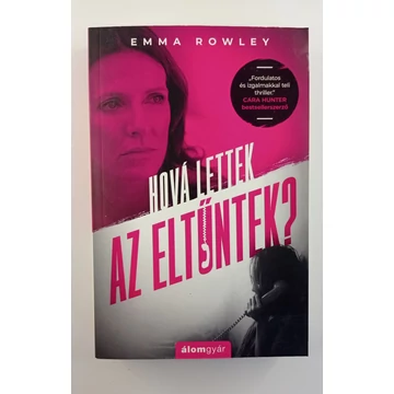 Emma Rowley - Hová ​lettek az eltűntek?