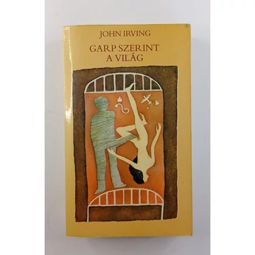 John Irving - Garp ​szerint a világ
