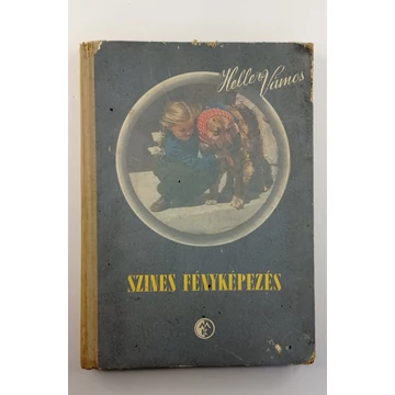 Heller Andor · Vámos László - Színes ​fényképezés