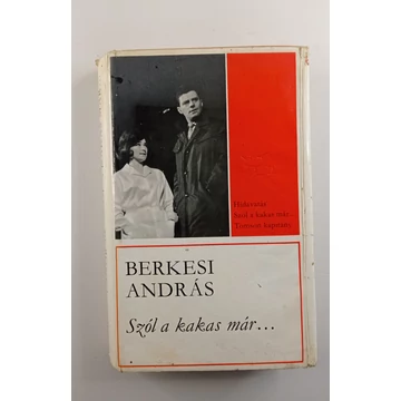 Berkesi András - Szól ​a kakas már