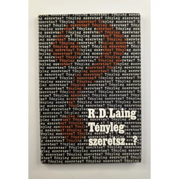 R. D. Laing - Tényleg ​szeretsz…?