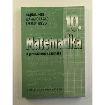 Hajnal Imre · Számadó László · Békéssy Szilvia - Matematika ​10. a gimnáziumok számára 