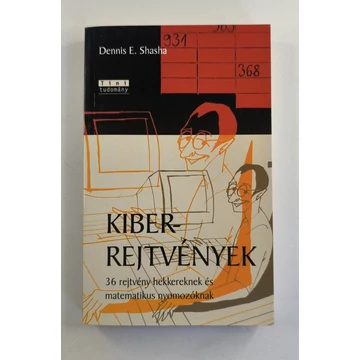 Dennis E. Shasha - Kiberrejtvények (36 rejtvény hekkereknek és matematikus-nyomozóknak)