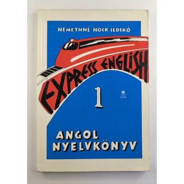 Némethné Hock Ildikó - Angol ​nyelvkönyv kezdőknek (Express English 1)