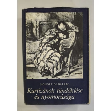 Honoré de Balzac - Kurtizánok ​tündöklése és nyomorúsága
