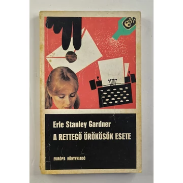 Erle Stanley Gardner - A ​rettegő örökösök esete