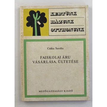 Czáka Sarolta - Faiskolai ​áru vásárlása, ültetése