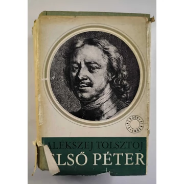 Alekszej Tolsztoj - Első ​Péter