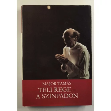 Major Tamás - Téli ​rege – a színpadon