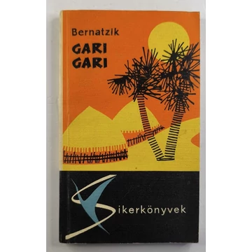 Hugo A. Bernatzik - Gari ​Gari