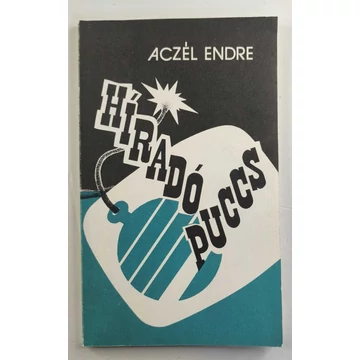Aczél Endre - Híradó-puccs