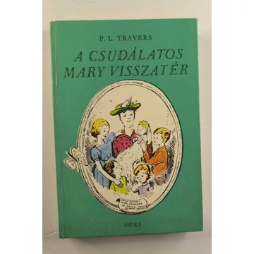 P. L. Travers - A ​csudálatos Mary visszatér