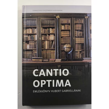Cantio optima : emlékkönyv Hubert Gabriellának
