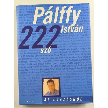 Pálffy István - 222 ​szó az utazásról 
