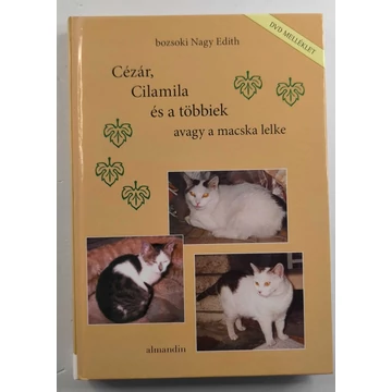 Bozsoki Nagy Edith - Cézár, ​Cilamila és a többiek, avagy a macska lelke (DVD melléklettel)