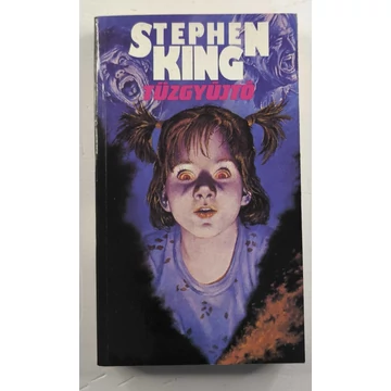 Stephen King - A ​tűzgyújtó 