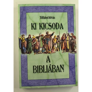 Tótfalusi István - Ki ​kicsoda a Bibliában