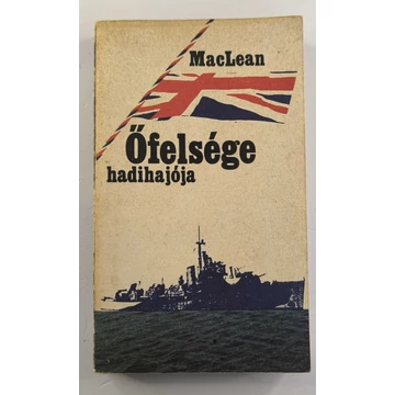 Alistair MacLean - Őfelsége ​hadihajója