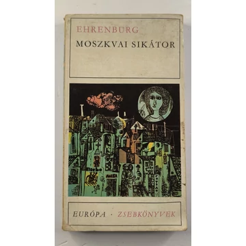 Ilja Ehrenburg - Moszkvai ​sikátor / 1925 nyara