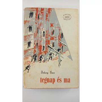 Dobozy Imre - Tegnap és ma