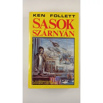 Ken Follett - Sasok ​szárnyán