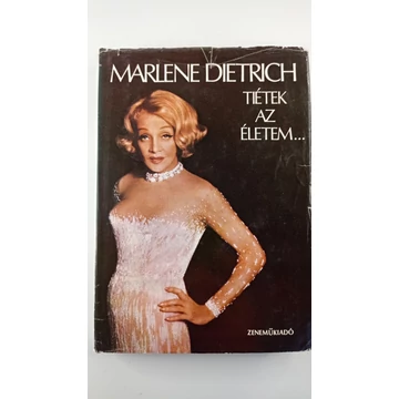 Marlene Dietrich - Tiétek ​az életem