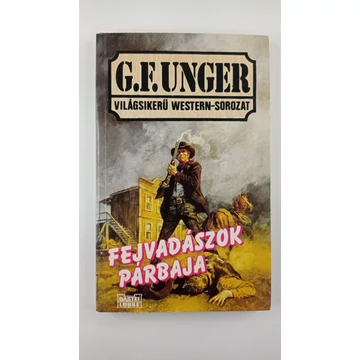 G. F. Unger - Fejvadászok ​párbaja