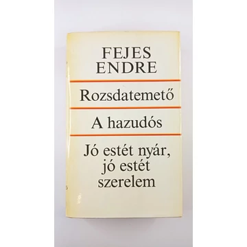 Fejes Endre - Rozsdatemető ​/ A hazudós / Jó estét nyár, jó estét szerelem