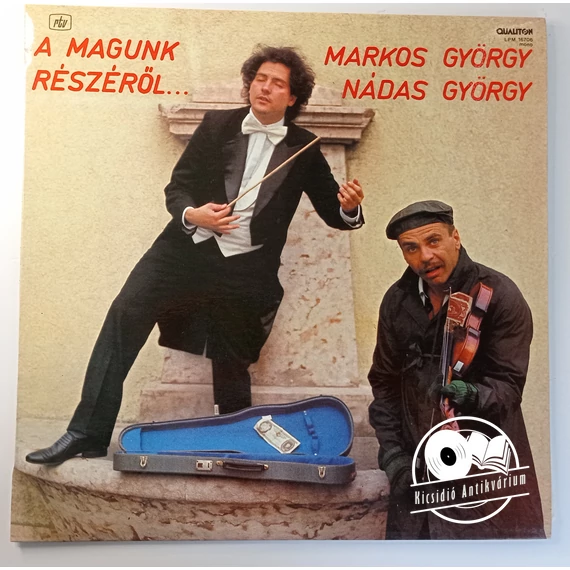  Markos György, Nádas György – A Magunk Részéről...
