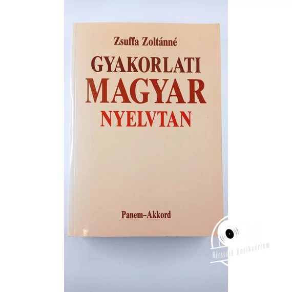 Zsuffa Zoltánné - Gyakorlati ​magyar nyelvtan