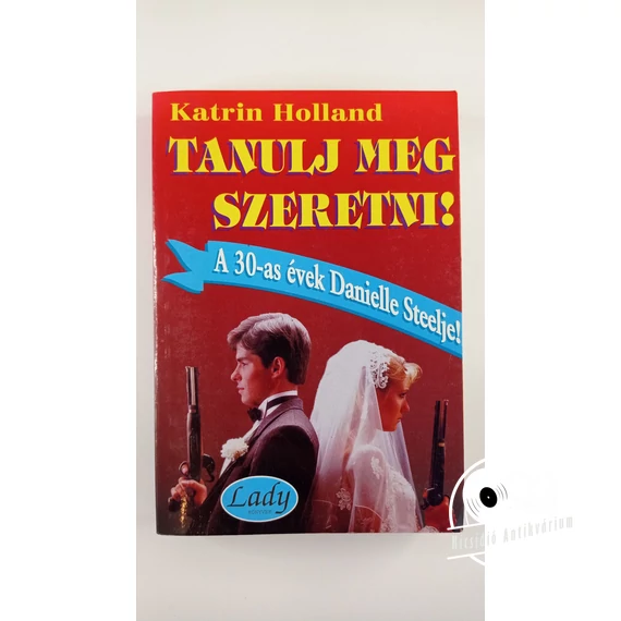 Katrin Holland - Tanulj ​meg szeretni!