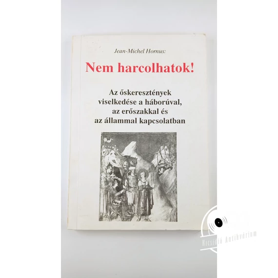 Jean-Michel Hornus - Nem ​harcolhatok!