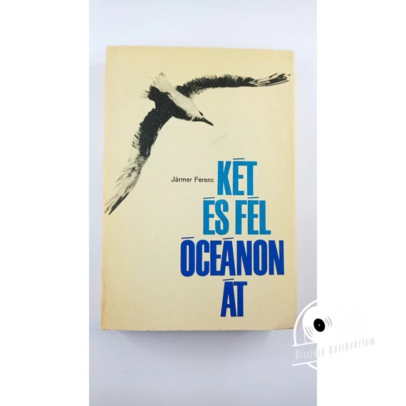 Jármer Ferenc - Két ​és fél óceánon át
