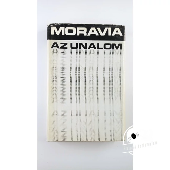 Alberto Moravia - Az ​unalom