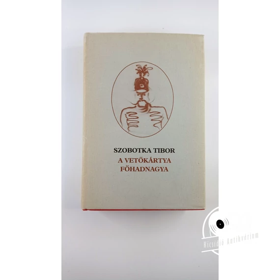 Szobotka Tibor - A ​vetőkártya főhadnagya