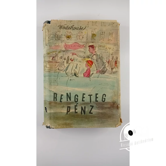 P. G. Wodehouse - Rengeteg ​pénz